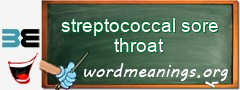 WordMeaning blackboard for streptococcal sore throat